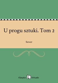 U progu sztuki. Tom 2 - Sewer - ebook