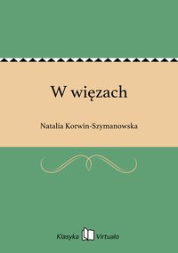 W więzach - Natalia Korwin-Szymanowska - ebook
