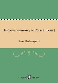 Historya wymowy w Polsce. Tom 3 - Karol Mecherzyński - ebook