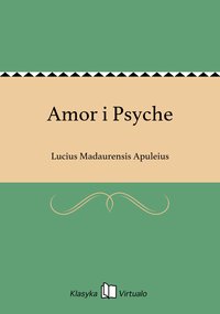 Amor i Psyche - Lucius Madaurensis Apuleius - ebook