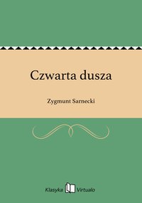 Czwarta dusza - Zygmunt Sarnecki - ebook