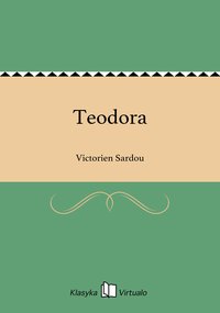 Teodora - Victorien Sardou - ebook