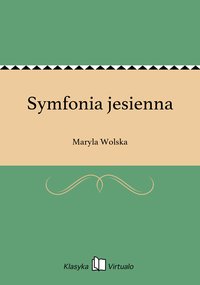 Symfonia jesienna - Maryla Wolska - ebook