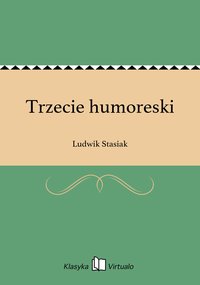 Trzecie humoreski - Ludwik Stasiak - ebook