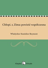 Chłopi. 2, Zima: powieść współczesna - Władysław Stanisław Reymont - ebook