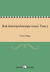 Rok dziewięćdziesiąty trzeci. Tom 3 - Victor Hugo - ebook