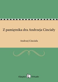 Z pamiętnika dra Andrzeja Cinciały - Andrzej Cinciała - ebook