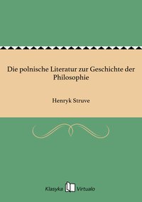 Die polnische Literatur zur Geschichte der Philosophie - Henryk Struve - ebook