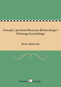Gawędy i powieści Brunona Bielawskiego i Walerego Łozińskiego - Bruno Bielawski - ebook