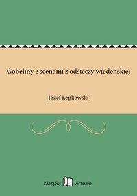 Gobeliny z scenami z odsieczy wiedeńskiej - Józef Łepkowski - ebook