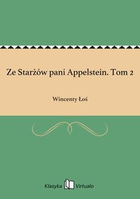 Ze Starżów pani Appelstein. Tom 2 - Wincenty Łoś - ebook