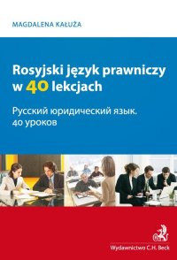 Rosyjski język prawniczy w 40 lekcjach - Magdalena Kałuża - ebook