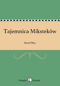Tajemnica Miksteków - Karol May - ebook
