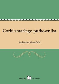 Córki zmarłego pułkownika - Katherine Mansfield - ebook