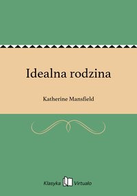 Idealna rodzina - Katherine Mansfield - ebook
