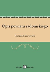 Opis powiatu radomskiego - Franciszek Siarczyński - ebook