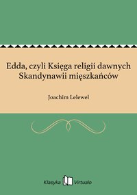 Edda, czyli Księga religii dawnych Skandynawii mięszkańców - Joachim Lelewel - ebook