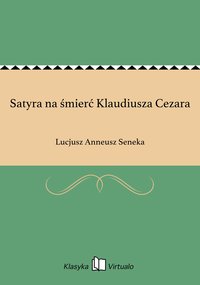 Satyra na śmierć Klaudiusza Cezara - Lucjusz Anneusz Seneka - ebook
