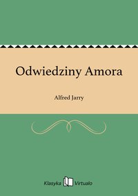Odwiedziny Amora - Alfred Jarry - ebook