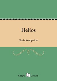 Helios - Maria Konopnicka - ebook