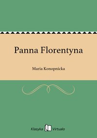 Panna Florentyna - Maria Konopnicka - ebook