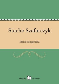 Stacho Szafarczyk - Maria Konopnicka - ebook