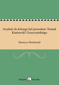Artykuł, do którego był powodem "Zamek Kaniowski" Goszczyńskiego - Maurycy Mochnacki - ebook