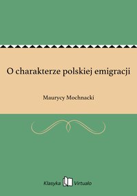 O charakterze polskiej emigracji - Maurycy Mochnacki - ebook