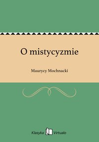 O mistycyzmie - Maurycy Mochnacki - ebook