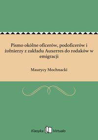 Pismo okólne oficerów, podoficerów i żołnierzy z zakładu Auxerres do rodaków w emigracji - Maurycy Mochnacki - ebook
