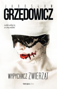 Wypychacz zwierząt - Jarosław Grzędowicz - ebook