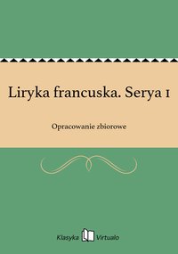 Liryka francuska. Serya 1 - Opracowanie zbiorowe - ebook