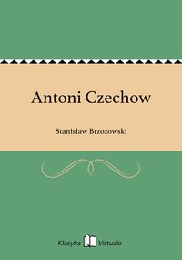 Antoni Czechow - Stanisław Brzozowski - ebook