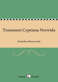 Testament Cypriana Norwida - Stanisław Brzozowski - ebook