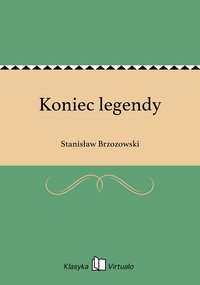 Koniec legendy - Stanisław Brzozowski - ebook