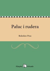 Pałac i rudera - Bolesław Prus - ebook