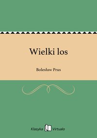 Wielki los - Bolesław Prus - ebook