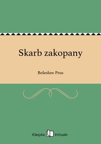 Skarb zakopany - Bolesław Prus - ebook