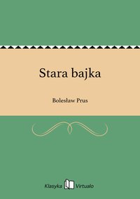 Stara bajka - Bolesław Prus - ebook
