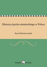 Historya języka niemieckiego w Polsce - Karol Mecherzyński - ebook