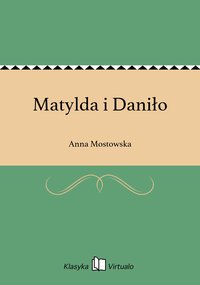 Matylda i Daniło - Anna Mostowska - ebook