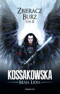 Zbieracz Burz. Tom 2 - Maja Lidia Kossakowska - ebook