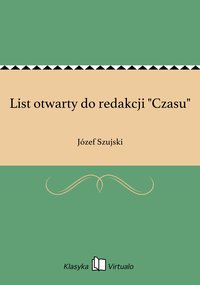 List otwarty do redakcji "Czasu" - Józef Szujski - ebook