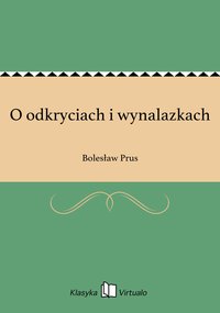 O odkryciach i wynalazkach - Bolesław Prus - ebook