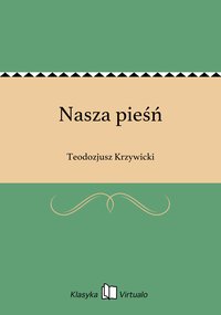 Nasza pieśń - Teodozjusz Krzywicki - ebook