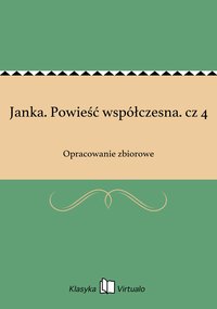 Janka. Powieść współczesna. cz 4 - Opracowanie zbiorowe - ebook