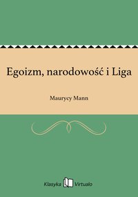 Egoizm, narodowość i Liga - Maurycy Mann - ebook