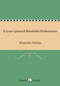 O życiu i pismach Reinholda Heidensteina - Władysław Nehring - ebook