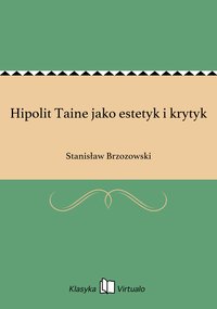 Hipolit Taine jako estetyk i krytyk - Stanisław Brzozowski - ebook