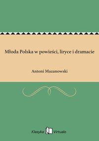 Młoda Polska w powieści, liryce i dramacie - Antoni Mazanowski - ebook